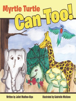 cover image of Myrtle Turtle Can Too!